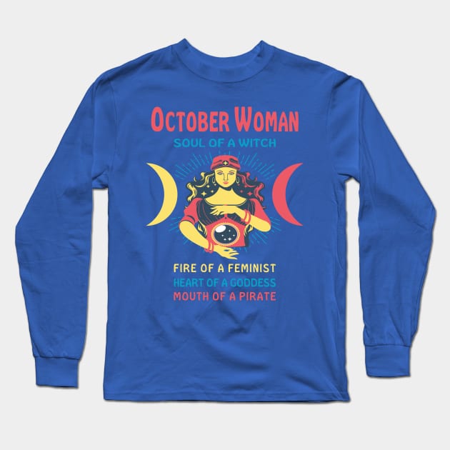 OCTOBER WOMAN THE SOUL OF A WITCH OCTOBER BIRTHDAY GIRL SHIRT Long Sleeve T-Shirt by Chameleon Living